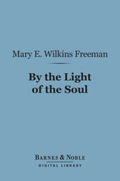 By the Light of the Soul (Barnes & Noble Digital Library)