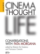 CINEMA, THOUGHT, LIFE. Conversations with Fata Morgana
