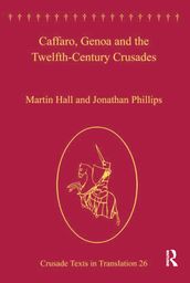 Caffaro, Genoa and the Twelfth-Century Crusades