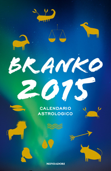 Calendario astrologico 2015. Guida giornaliera segno per segno - Branko