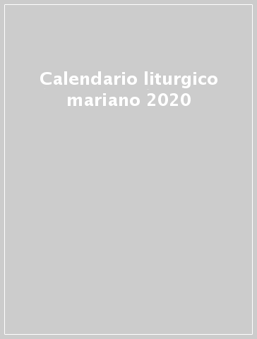 Calendario liturgico mariano 2020