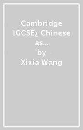 Cambridge IGCSE¿ Chinese as a Second Language Coursebook