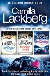 Camilla Lackberg Crime Thrillers 4-6: The Stranger, The Hidden Child, The Drowning