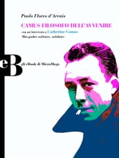 Camus filosofo dell avvenire