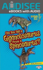 Can You Tell a Giganotosaurus from a Spinosaurus?