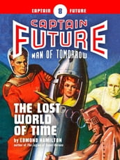 Captain Future #8: The Lost World of Time
