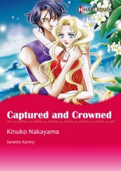 Captured and Crowned (Harlequin Comics)