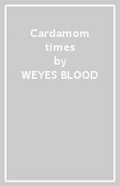 Cardamom times