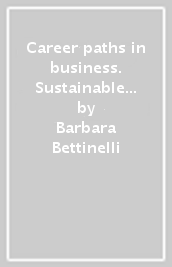 Career paths in business. Sustainable business in a changing world. Per gli Ist. tecnici e professionali. Con e-book. Con espansione online