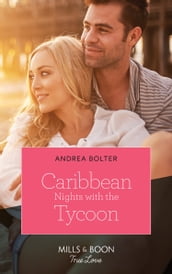Caribbean Nights With The Tycoon (Billion-Dollar Matches, Book 3) (Mills & Boon True Love)