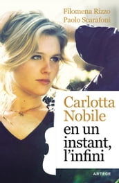 Carlotta Nobile : en un instant, l infini