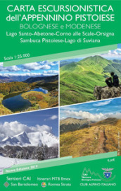 Carta escursionistica dell Appennino pistoiese bolognese modenese 1:25.000. Lago Santo-Abetone-Corno alle Scale-Orsigna Sambuca Pistoiese-Lago di Suviana