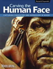 Carving the Human Face, Second Edition, Revised & Expanded