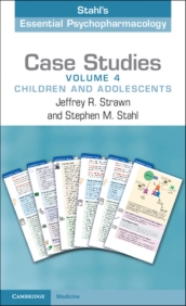 Case Studies: Stahl s Essential Psychopharmacology: Volume 4