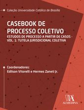 Casebook de Processo Coletivo Vol. I