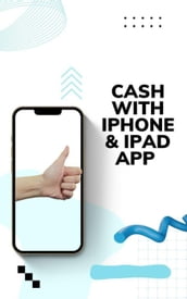 Cash With iPhone & iPad App