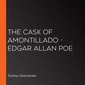 Cask of Amontillado, The - Edgar Allan Poe