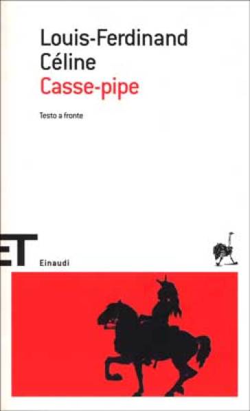 Casse-Pipe - NA - Louis-Ferdinand Céline