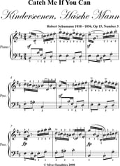 Catch Me If You Can Opus 15 Number 3 Easy Piano Sheet Music