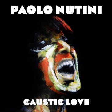 Caustic love - Paolo Nutini