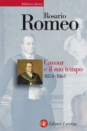 Cavour e il suo tempo. vol. 3. 1854-1861
