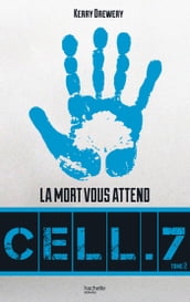 Cell. 7 - Tome 2 - Jour 7