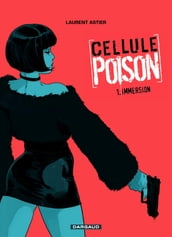 Cellule Poison - Tome 1 - Immersion