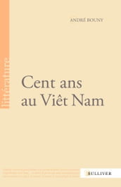 Cent ans au Viêt Nam