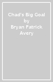 Chad s Big Goal