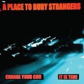 Change your god/it is time - white vinyl