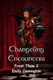 Changeling Encounters: Ethan and Jeremy