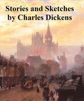 Charles Dickens: 9 collections of short stories and sketches