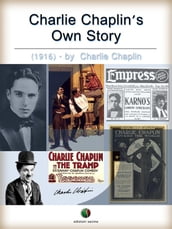 Charlie Chaplin s Own Story