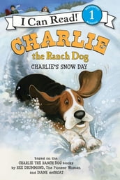 Charlie the Ranch Dog: Charlie s Snow Day