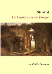 La Chartreuse de Parme (édition enrichie)