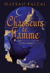 Chasseurs de flamme (ebook) - Tome 01 Les Sables d Arawiaya