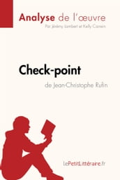 Check-point de Jean-Christophe Rufin (Analyse de l œuvre)