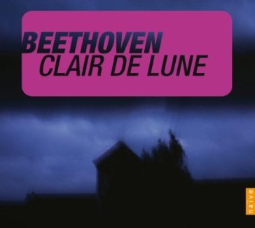 Chiari di luna e altri capola - Ludwig van Beethoven