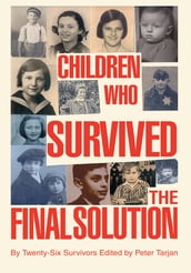 Children Who Survived the Final Solution