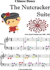 Chinese Dance the Nutcracker Suite Beginner Piano Sheet Music with Colored Notes