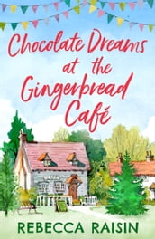 Chocolate Dreams At The Gingerbread Cafe (The Gingerbread Café, Book 2)
