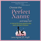 Choose the Perfect Nanny and Keep Her!