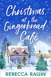 Christmas At The Gingerbread Café (The Gingerbread Café, Book 1)