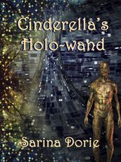 Cinderella s Holo-wand