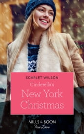 Cinderella s New York Christmas (The Cattaneos  Christmas Miracles, Book 1) (Mills & Boon True Love)