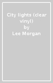 City lights (clear vinyl)