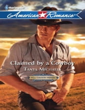 Claimed By A Cowboy (Mills & Boon American Romance) (Hill Country Heroes, Book 1)
