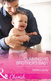 Claiming His Brother s Baby (Mills & Boon Cherish)