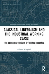 Classical Liberalism and the Industrial Working Class