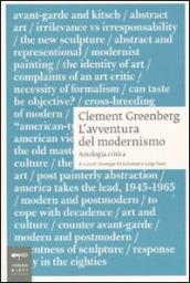 Clement Greenberg. L avventura del Modernismo. Antologia critica
